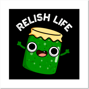 Relish Life Funny Food Pun Posters and Art